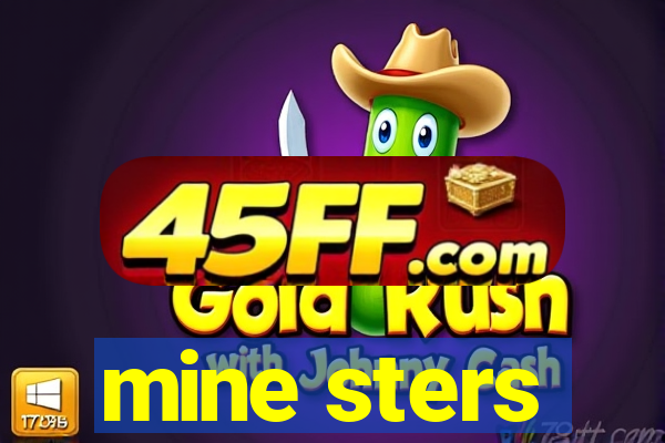 mine sters